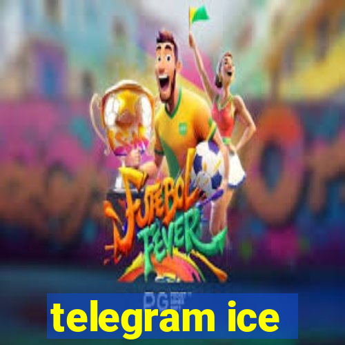 telegram ice